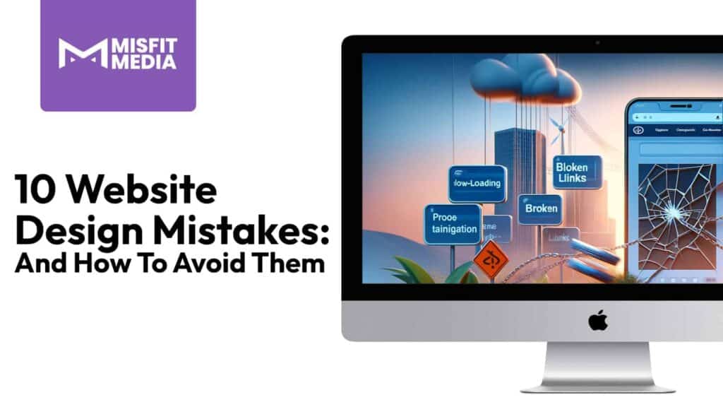 10 Website Design Mistakes That Can Hurt Your Business (And How to Avoid Them) Kelowna Website design